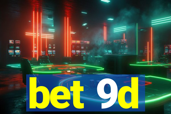 bet 9d